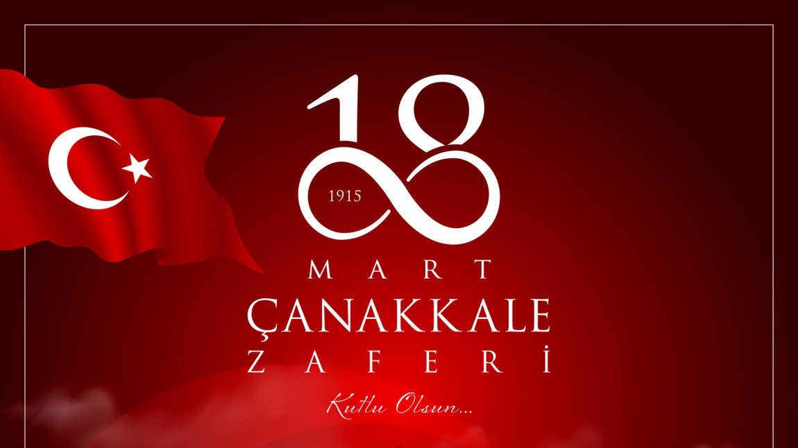 18 Mart Şehitleri Anma Günü ve Çanakkale Zaferi'nin 107. Yılı Kutlama Programımızı Yaptık